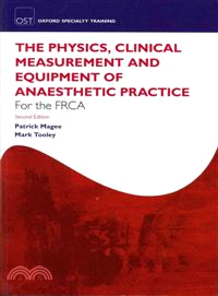 The Physics, Clinical Measurement and Equipment of Anaesthetic Practice for the FRCA