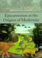 Epicureanism at the Origins of Modernity