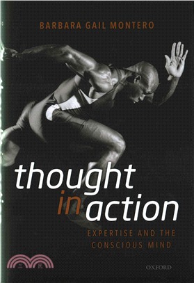 Thought in Action ─ Expertise and the Conscious Mind