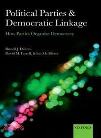Political Parties and Democratic Linkage ─ How Parties Organize Democracy