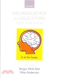 Neuroscience in Education ─ The Good, the Bad, and the Ugly