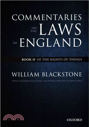 The Oxford Edition of Blackstone Commentaries on the Laws of England ― Of the Rights of Things