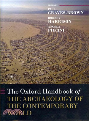 The Oxford Handbook of the Archaeology of the Contemporary World