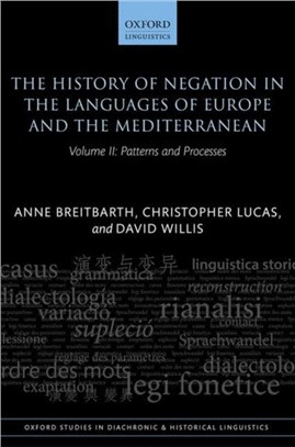 The History of Negation in the Languages of Europe and the Mediterranean：Volume II: Patterns and Processes