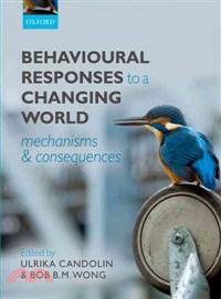 Behavioural Responses to a Changing World ─ Mechanisms and Consequences
