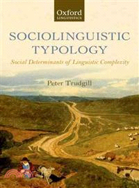 Sociolinguistic Typology ─ Social Determinants of Linguistic Complexity