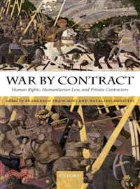 War by Contract ─ Human Rights, Humanitarian Law, and Private Contractors