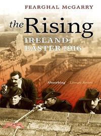 The Rising ─ Ireland: Easter 1916