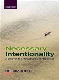 Necessary Intentionality ─ A Study in the Metaphysics of Aboutness