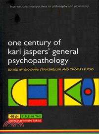 One Century of Karl Jaspers' General Psychopathology