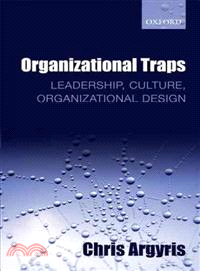 Organizational Traps ─ Leadership, Culture, Organizational Design