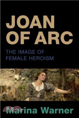 Joan of Arc：The Image of Female Heroism