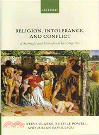 Religion, Intolerance, and Conflict ─ A Scientific and Conceptual Investigation