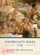 Hadrian's Wall ─ A Life