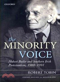 The Minority Voice—Hubert Butler and Southern Irish Protestantism, 1900-1991
