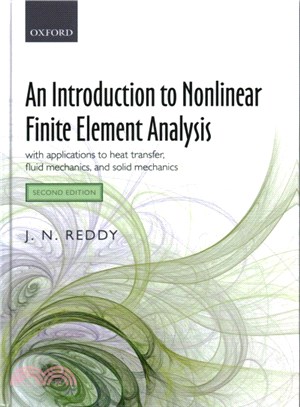 An Introduction to Nonlinear Finite Element Analysis ― With Applications to Heat Transfer, Fluid Mechanics, and Solid Mechanics