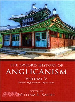 The Oxford History of Anglicanism ― Global Anglicanism, C. 1910-2000