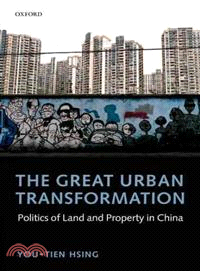 The Great Urban Transformation ─ Politics of Land and Property in China