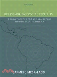 Reassembling Social Security ─ A Survey of Pensions and Health Care Reforms in Latin America