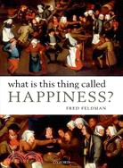What Is This Thing Called Happiness?