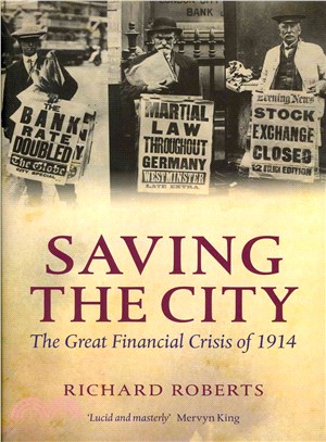 Saving the City ─ The Great Financial Crisis of 1914