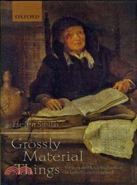 Grossly Material Things ─ Women and Book Production in Early Modern England