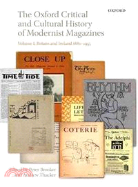 The Oxford Critical and Cultural History of Modernist Magazines — Britain and Ireland 1880-1955