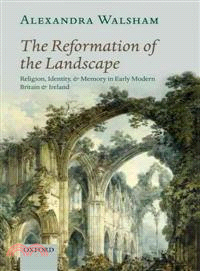 The Reformation of the Landscape