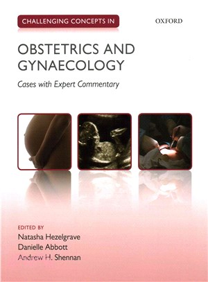Challenging Concepts in Obstetrics and Gynaecology ─ Cases with Expert Commentary