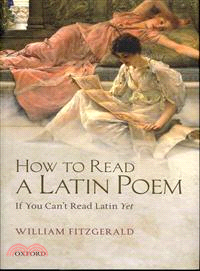 How to Read a Latin Poem ─ If You Can't Read Latin Yet