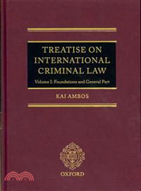Treatise on International Criminal Law ─ Foundations and General Part