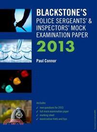 Blackstone's Police Sergeants' & Inspectors' Mock Examination Paper 2013