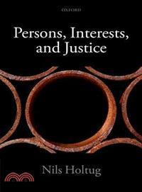 Persons, Interests, and Justice