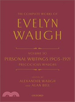 The Complete Works of Evelyn Waugh ─ Personal Writings 1903-1921: Precocious Waughs