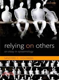 Relying on Others ─ An Essay in Epistemology