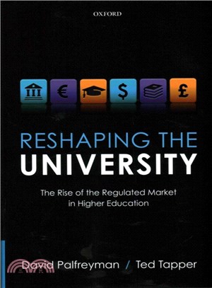Reshaping the University ― The Rise of the Regulated Market in Higher Education
