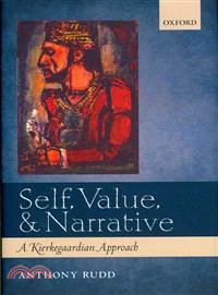 Self, Value, and Narrative ─ A Kierkegaardian Approach
