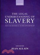 The Legal Understanding of Slavery ─ From the Historical to the Contemporary