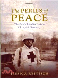 The Perils of Peace ─ The Public Health Crisis in Occupied Germany