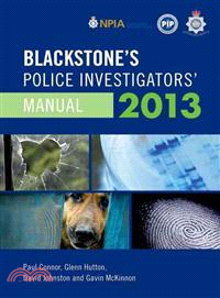 Blackstone's Police Investigators' Manual 2013