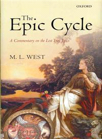 The Epic Cycle ─ A Commentary on the Lost Troy Epics