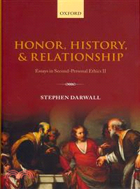 Honor, History, and Relationship ─ Essays in Second-Personal Ethics II