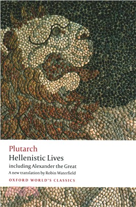 Hellenistic Lives ─ Including Alexander the Great