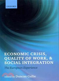 Economic Crisis, Quality of Work, and Social Integration ― The European Experience