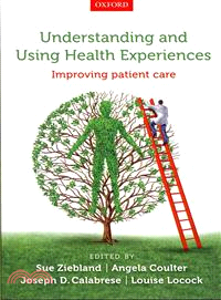 Understanding and Using Health Experiences ─ Improving Patient Care