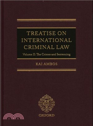 Treatise on International Criminal Law ─ The Crimes and Sentencing