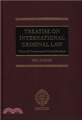 Treatise on International Criminal Law ─ International Criminal Procedure