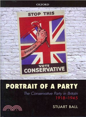 Portrait of a Party ― The Conservative Party in Britain 1918-1945