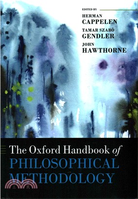 The Oxford handbook of philosophical methodology /
