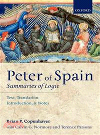 Peter of Spain: Summaries of Logic ─ Text, Translation, Introduction, and Notes